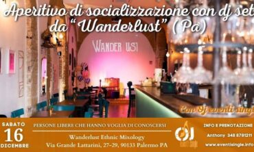 Sabato 16 Dicembre 2023 Aperitivo di socializzazione con dj set da “Wanderlust” (Pa)