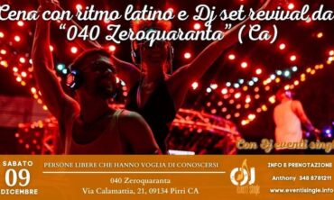 Sabato 09 Dicembre 2023 Cena con ritmo latino e Dj set revival da “040 Zeroquaranta” (Ca)