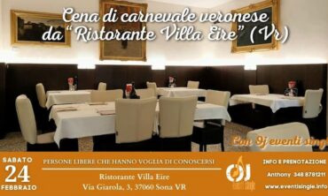 Sabato 24 Febbraio 2023 Cena di carnevale veronese da “Ristorante Villa Eire” (Vr)