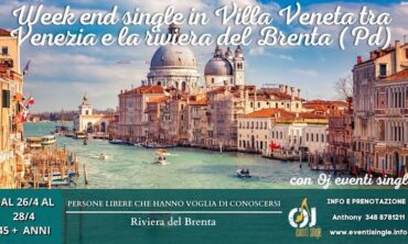 Week end single in Villa Veneta tra Venezia e la riviera del Brenta dal 26 al 28 Aprile 2024 (Pd)