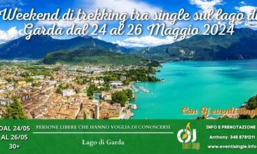 Weekend di trekking tra single sul lago di Garda dal 24 al 26 Maggio 2024