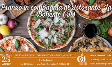 Giovedì 25 Aprile 2024 Pranzo in compagnia al ristorante ‘La Boheme'(Fi)