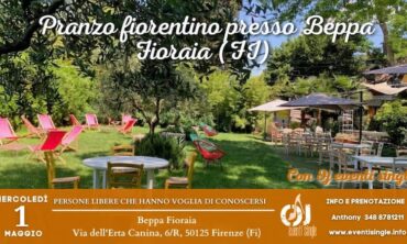 Mercoledì 1 Maggio 2024 Pranzo fiorentino presso Beppa Fioraia (FI)