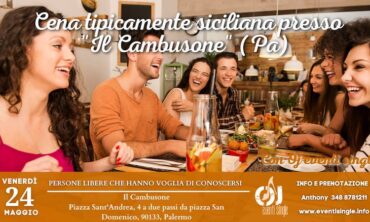 Venerdì 24 Maggio 2024 Cena tipicamente siciliana presso “Il Cambusone” (Pa)