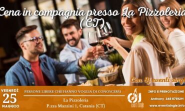 Venerdì 24 Maggio 2024 Cena in compagnia presso La Pizzoleria (CT)