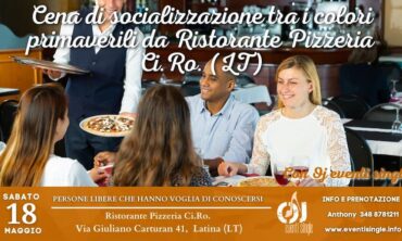 Sabato 18 Maggio 2024 Cena di socializzazione tra i colori primaverili da Ristorante Pizzeria Ci.Ro. (LT)