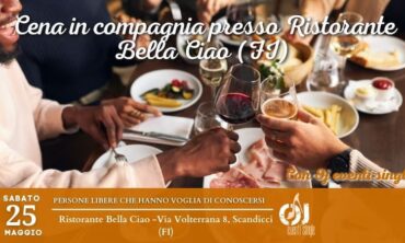 Sabato 25 Maggio 2024 Cena in compagnia presso Ristorante Bella Ciao (Fi)