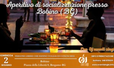 Domenica 2 Giugno 2024 Aperitivo di socializzazione presso Bobino (BG)